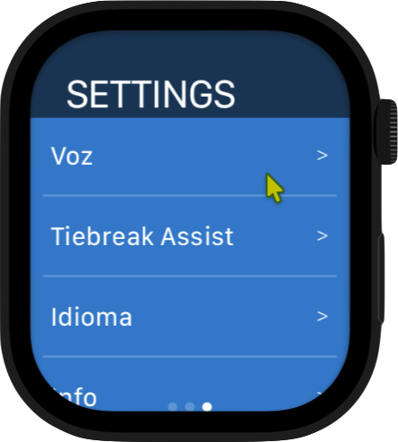 Menú Settings en el Apple Watch: Voz, Tiebreak Assist, Idioma